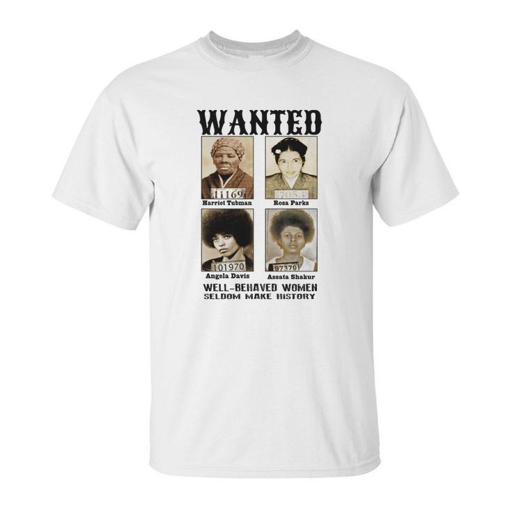 Wanted  Harriet Tubman    Angela Davis  Assata Shakur Unisex T-Shirt