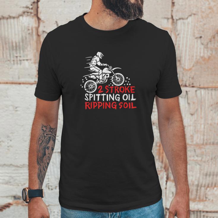 2 Stroke Spitting Oil Ripping Soil Dirt Bike Motocross Gift Unisex T-Shirt Gifts for Him