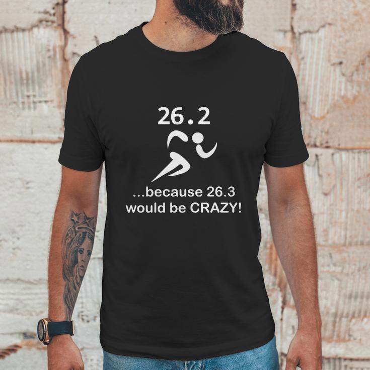 263 Marathon Runner Would Be Crazy Funny T-Shirt_Extract Unisex T-Shirt Gifts for Him