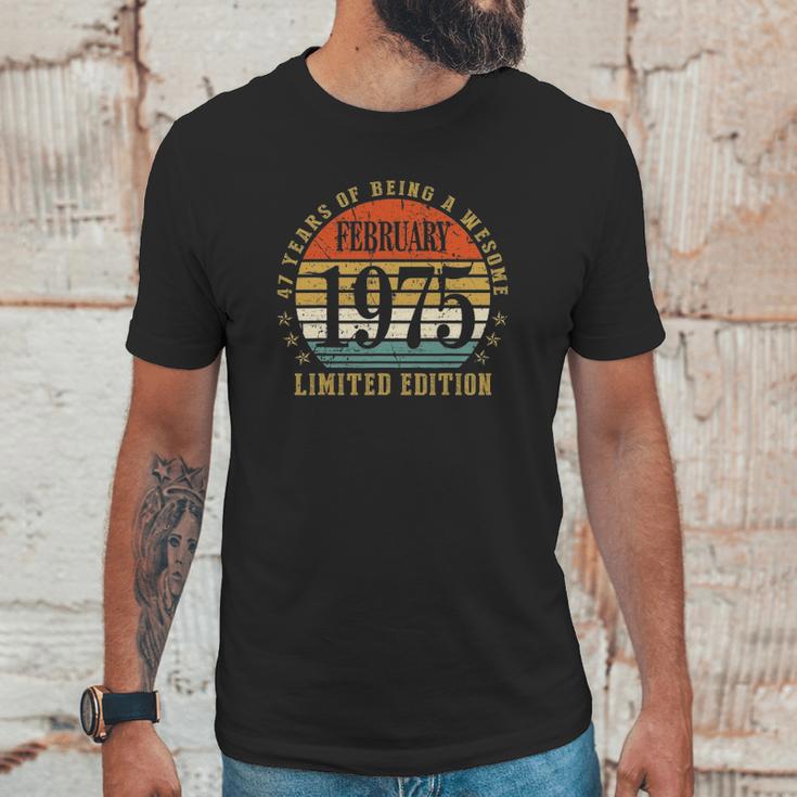 47 Years Old Gift February 1975 Limited Edition Unisex T-Shirt Gifts for Him