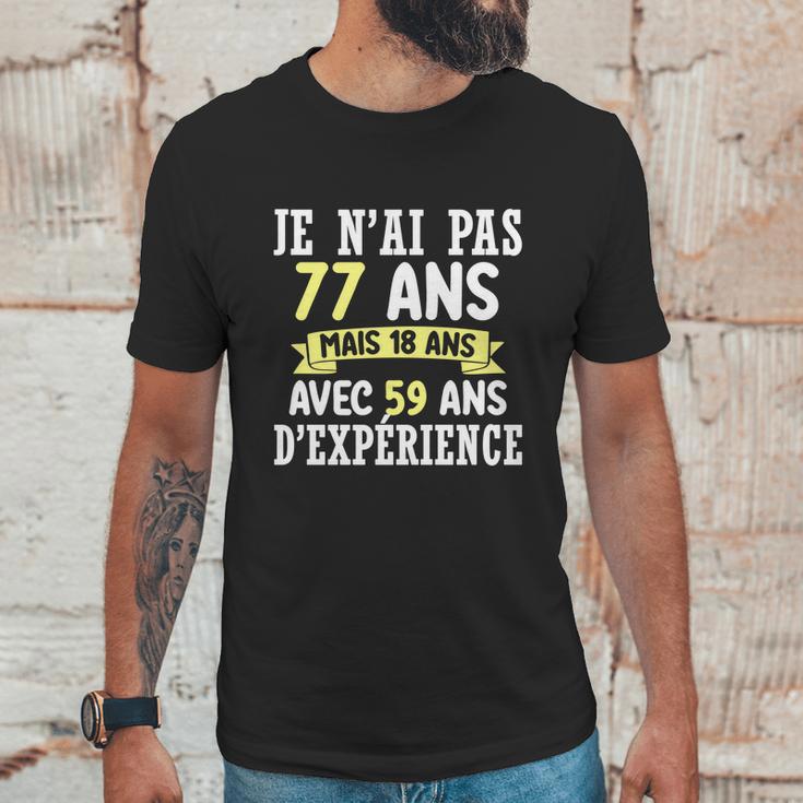 77 Years Birthday Gift For Humour Je Nai Pas 77 Gift Unisex T-Shirt Gifts for Him