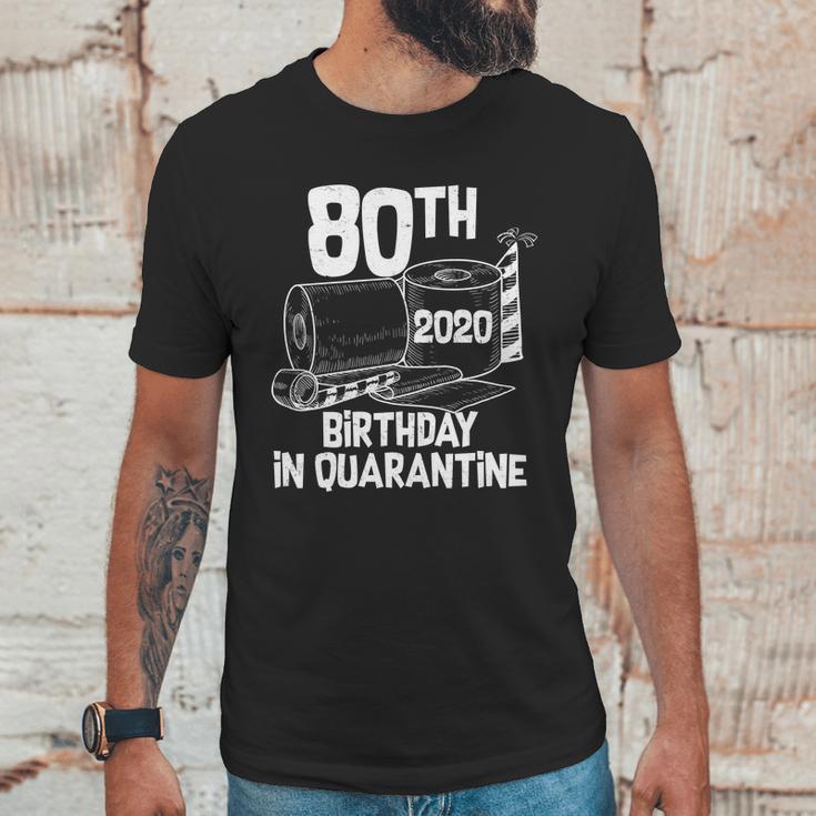 80Th Birthday In Quarantine Toilet Paper Party Unisex T-Shirt Gifts for Him