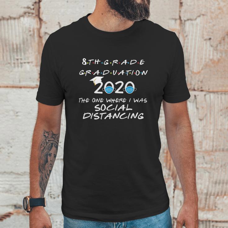 8Th Grade Graduation Social Distancing Unisex T-Shirt Gifts for Him