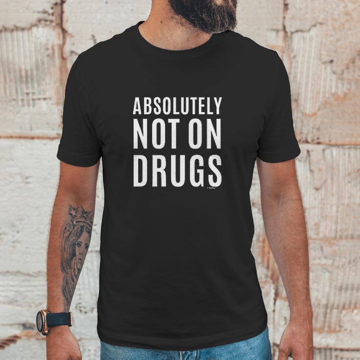 Absolutely Not On Drugs Funny Rave Dubstep Festival Unisex T-Shirt Gifts for Him