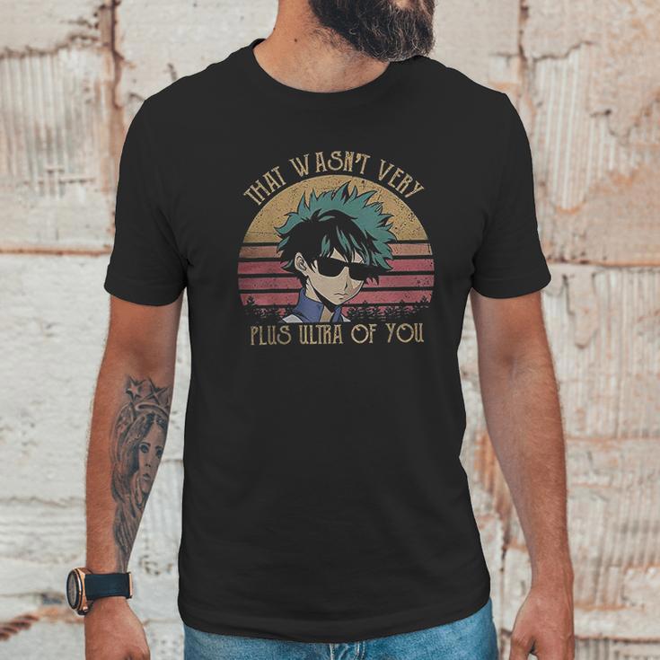 Anime Izuku Midoriya That Wasnt Very Plus Ultra Of You My Hero Academia Unisex T-Shirt Gifts for Him