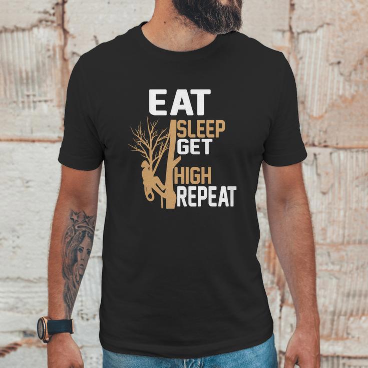 Arborist Tree Climber Eat Sleep Get High Tree Climbing Hobby Unisex T-Shirt Gifts for Him