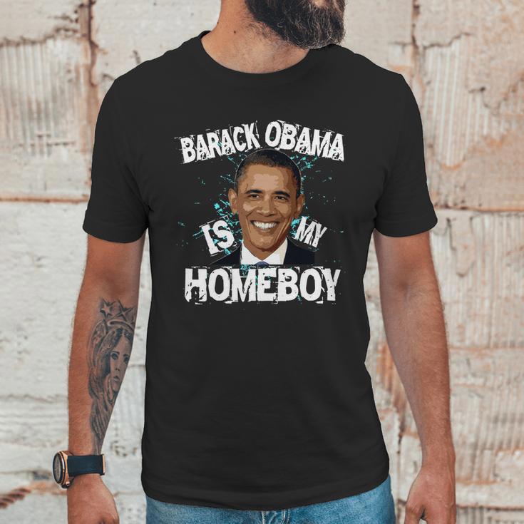 Barack Obama Is My Homeboy Unisex T-Shirt Gifts for Him