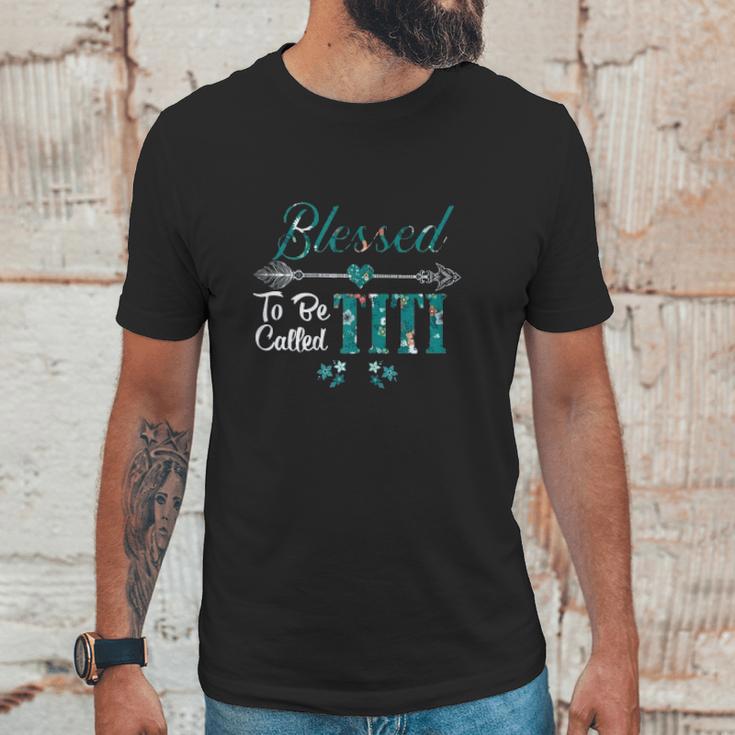 Blessed To Be Called Titi Unisex T-Shirt Gifts for Him