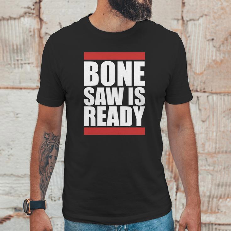 Bonesaw Is Ready T-Shirt Unisex T-Shirt Gifts for Him