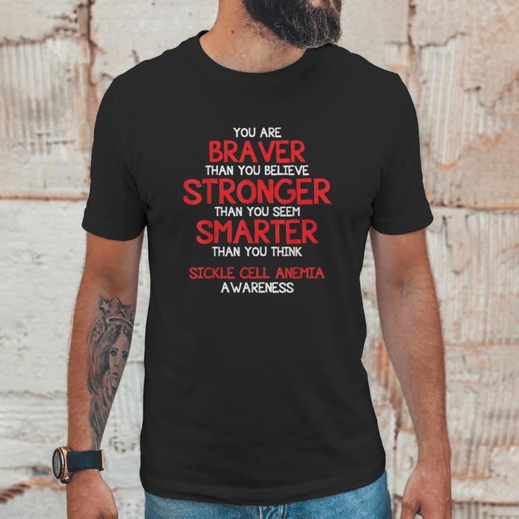 You Are Braver Sickle Cell Anemia Awareness Shirt Unisex T-Shirt Gifts for Him