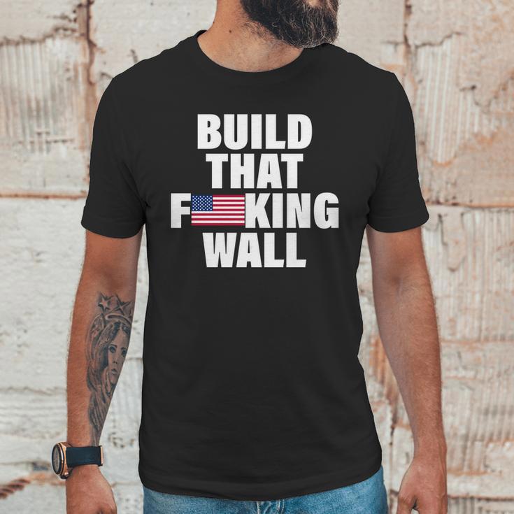 Build That Fcking Wall Unisex T-Shirt Gifts for Him