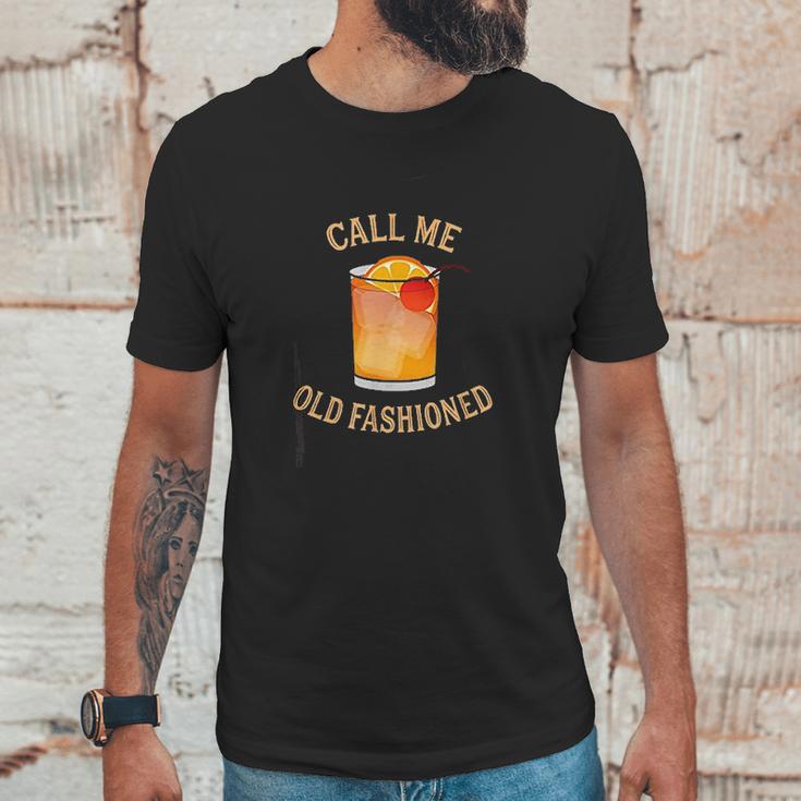 Call Me Old Fashioned Bartender Classic Cocktail Mixologist Unisex T-Shirt Gifts for Him