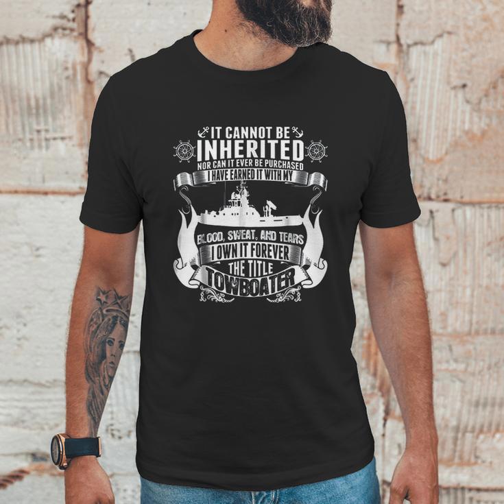 It Cannot Be Inherited Towboater Unisex T-Shirt Gifts for Him