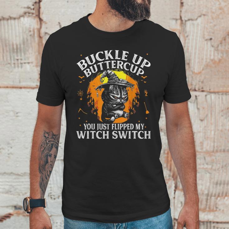 Cat Buckle Up Buttercup You Just Flipped My Witch Switch 1 Unisex T-Shirt Gifts for Him