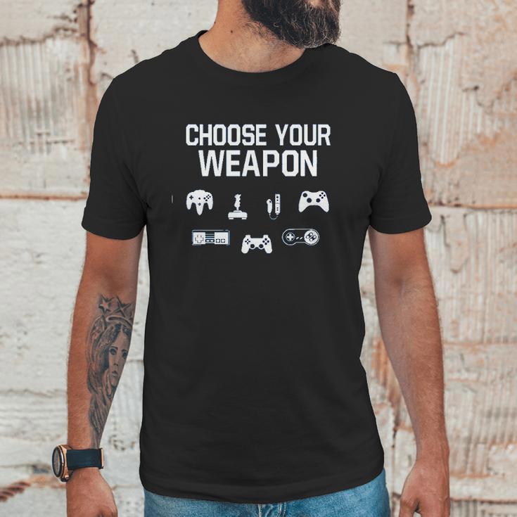 Choose Your Weapon Gamer Unisex T-Shirt Gifts for Him