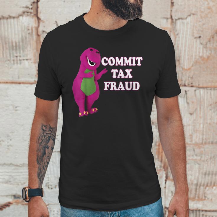 Commit Tax Fraud Unisex T-Shirt Gifts for Him