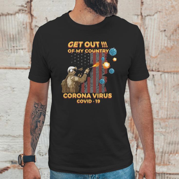 Get Out Of My Country Corona Virus Covid19 Shirt Unisex T-Shirt Gifts for Him