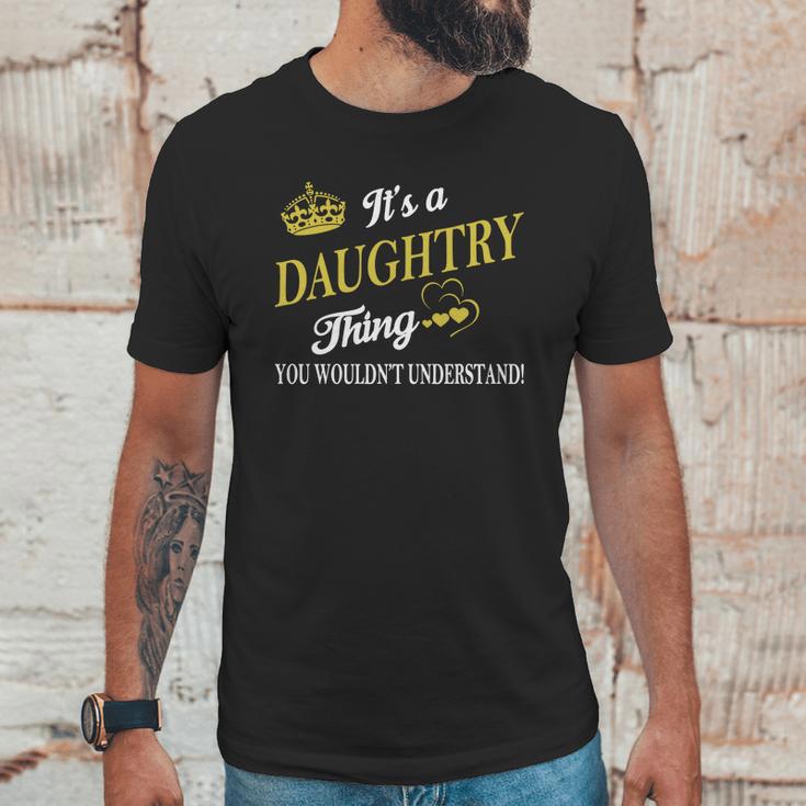 Daughtry Shirts - Its A Daughtry Thing You Wouldnt Understand Name Shirts Unisex T-Shirt Gifts for Him