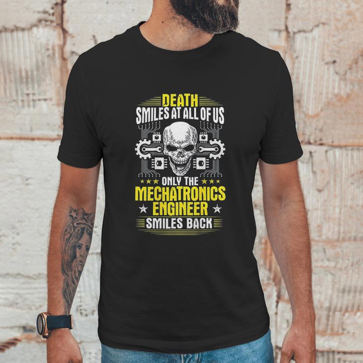 Death Smiles At All Of Us Mechatronics Engineer Unisex T-Shirt Gifts for Him