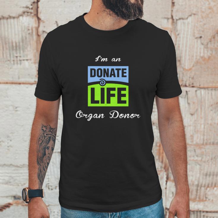 I Am An Donate Life Organ Donor Unisex T-Shirt Gifts for Him