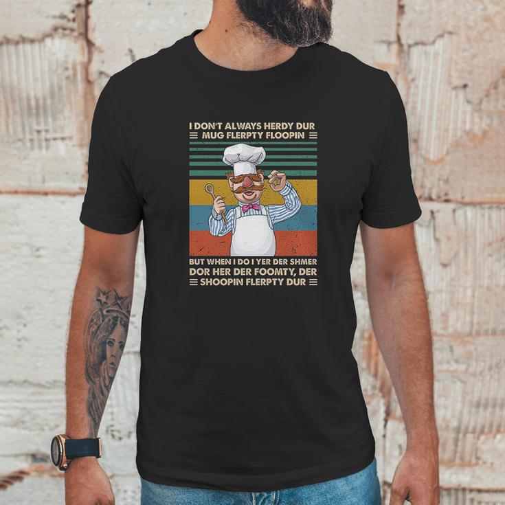 I Dont Always Herdy Dur Funn Unisex T-Shirt Gifts for Him