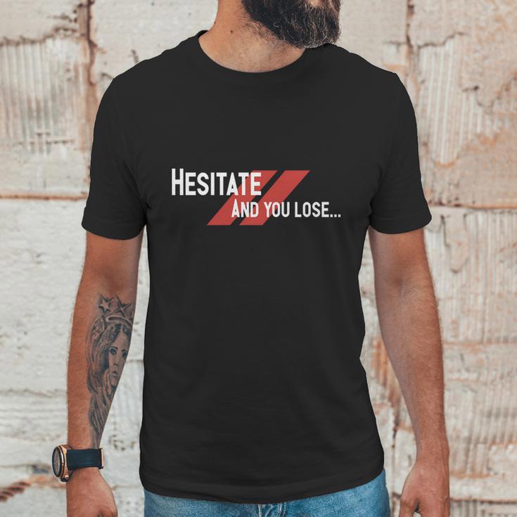 Dont Hesitate Unisex T-Shirt Gifts for Him