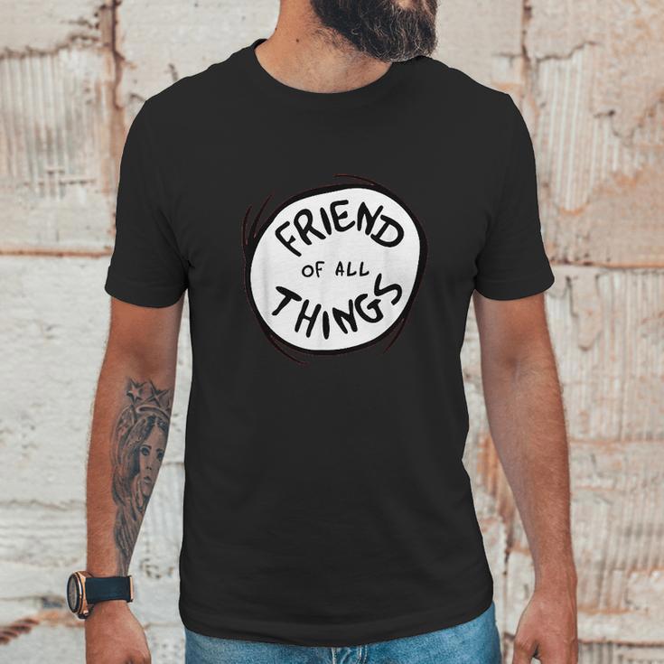 Dr Seuss Friend Of All Things Emblem Best Friend Gifts Unisex T-Shirt Gifts for Him