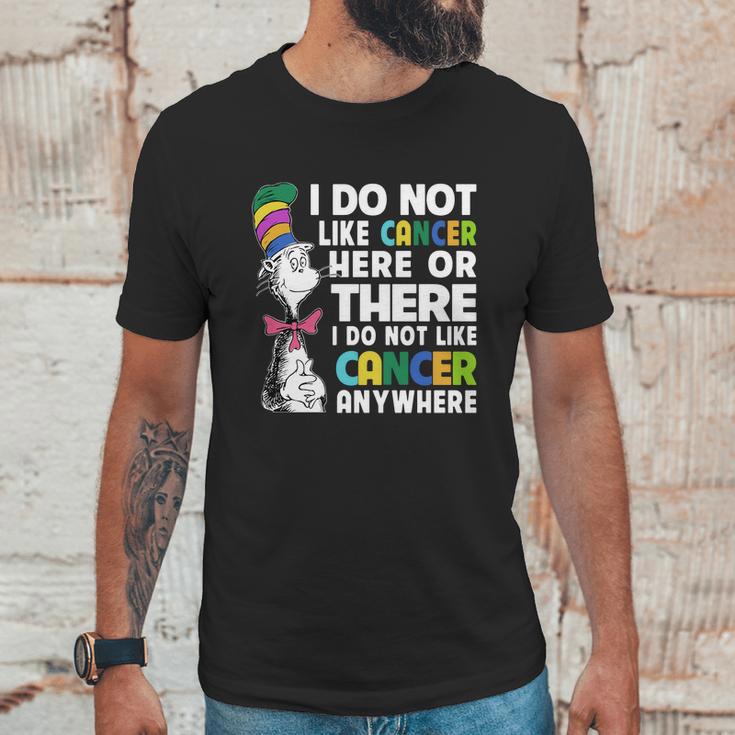 Dr Seuss I Do Not Like Cancer Here Or There Or Anywhere Shirt Unisex T-Shirt Gifts for Him