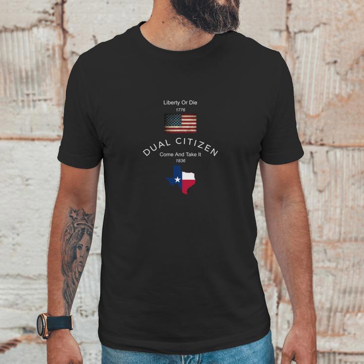 Dual Citizen Usa &Ampamp Texas Patriotic Liberty Or Die Shirt Unisex T-Shirt Gifts for Him