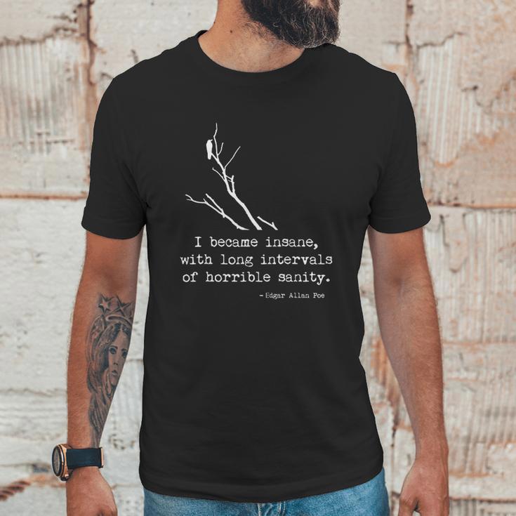 Edgar Allan Poe Quote I Became Insane Unisex T-Shirt Gifts for Him