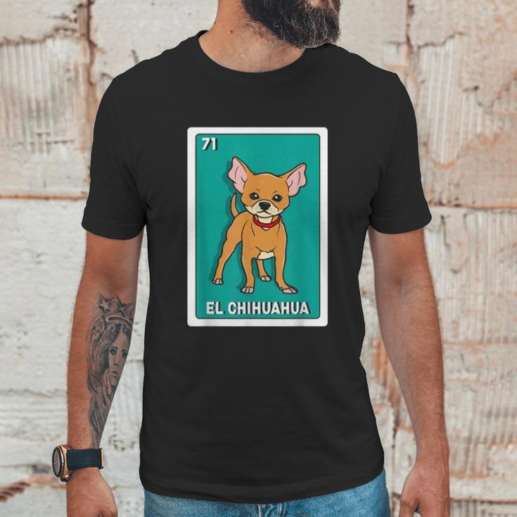 El Chihuahua Mexican Bingo Card Unisex T-Shirt Gifts for Him