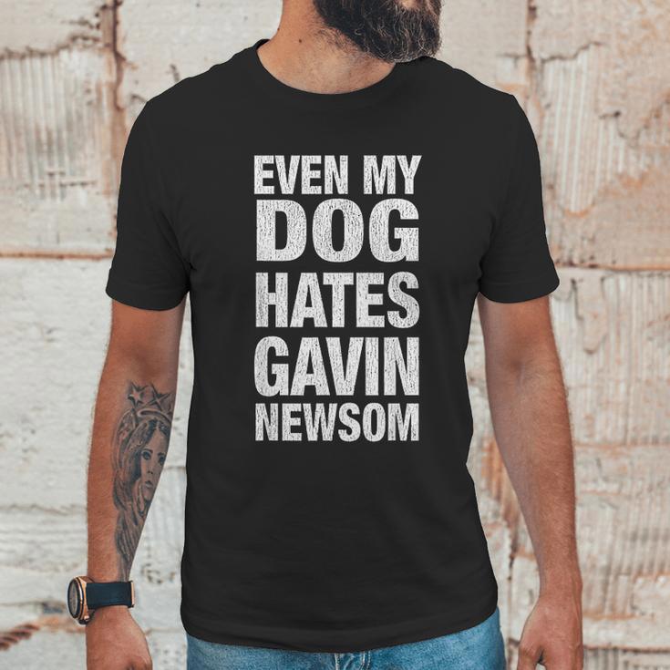 Even My Dog Hates Gavin Newsoms Unisex T-Shirt Gifts for Him