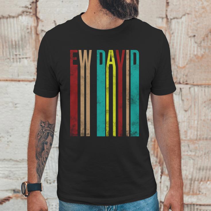 Ew David Retro Logo Unisex T-Shirt Gifts for Him