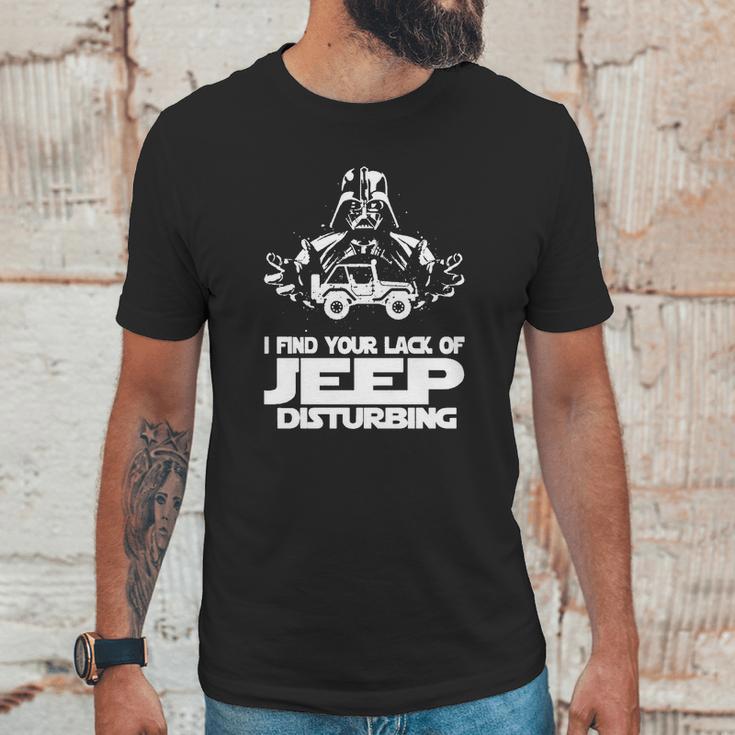 I Find Your Lack Of Jeep Disturbing Unisex T-Shirt Gifts for Him