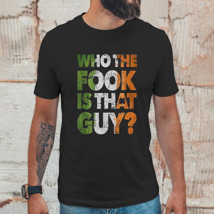 Who The Fook Is That Guy Unisex T-Shirt Gifts for Him