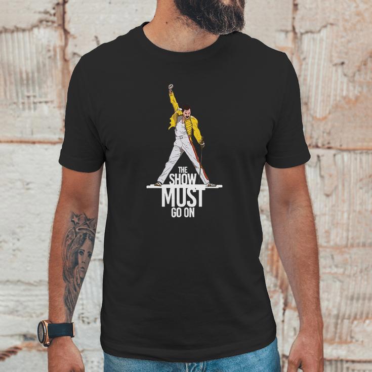 Freddie Mercury Queen The Show Must Go On Unisex T-Shirt Gifts for Him