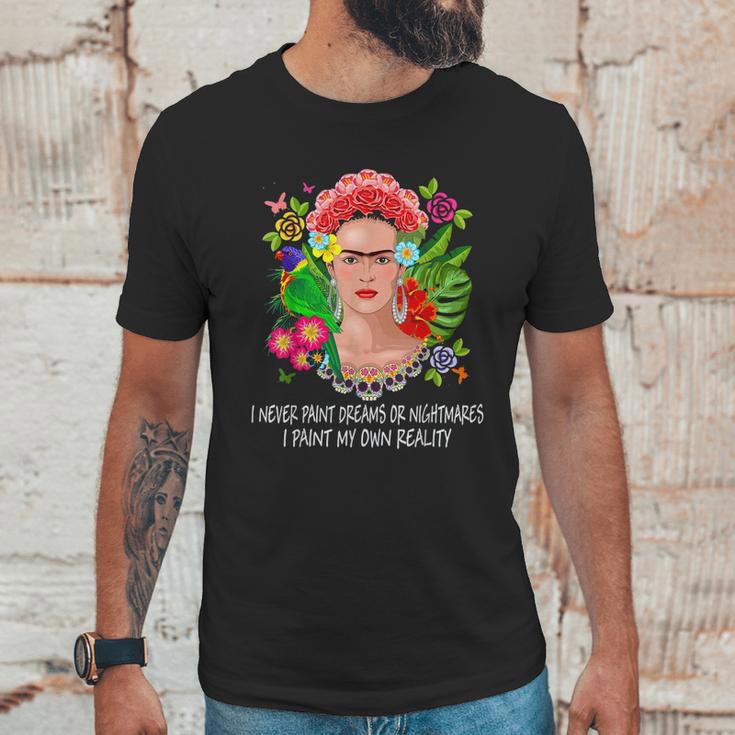 Frida Kahlo Never Paint Dreams Unisex T-Shirt Gifts for Him