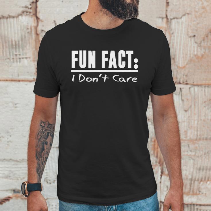 Fun Fact I DonCare T-Shirt T-Shirt Unisex T-Shirt Gifts for Him