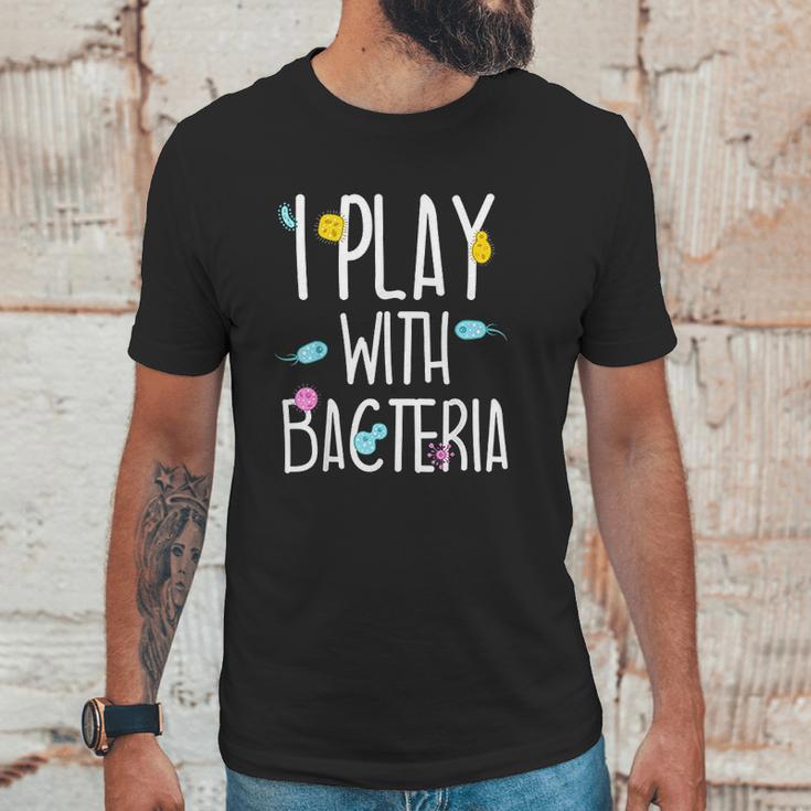 Funny Lab Tech Med Technician Play With Bacteria Gift Idea Unisex T-Shirt Gifts for Him