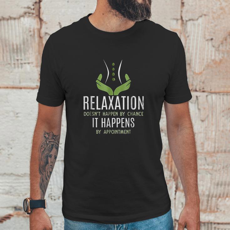 Funny Massage Therapist Relaxation Happens Unisex T-Shirt Gifts for Him