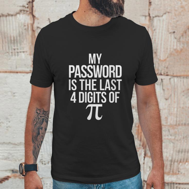 Funny Math Pun Joke My Password Is The Last 4 Digits Of Pi Unisex T-Shirt Gifts for Him