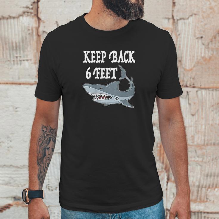 Funny Shark Keep 6 Feet Back Social Distancing Unisex T-Shirt Gifts for Him