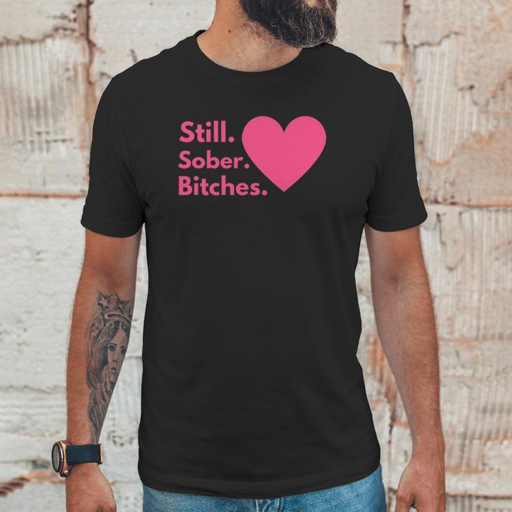 Funny Sobriety Recovery Aa Na - Still Sober Bitches Unisex T-Shirt Gifts for Him