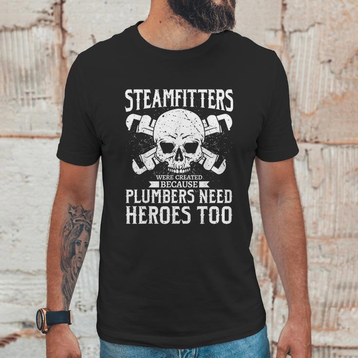 Funny Steamfitters Steam Pipe Welding Unisex T-Shirt Gifts for Him