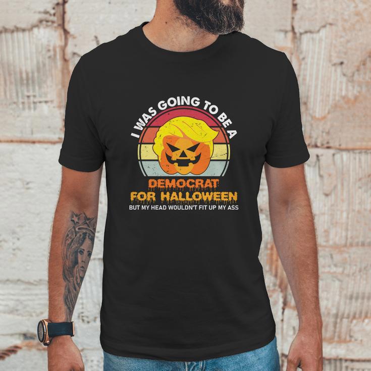 Funny Trumpkin Halloween I Was Going To Be A Democrat For Halloween Unisex T-Shirt Gifts for Him