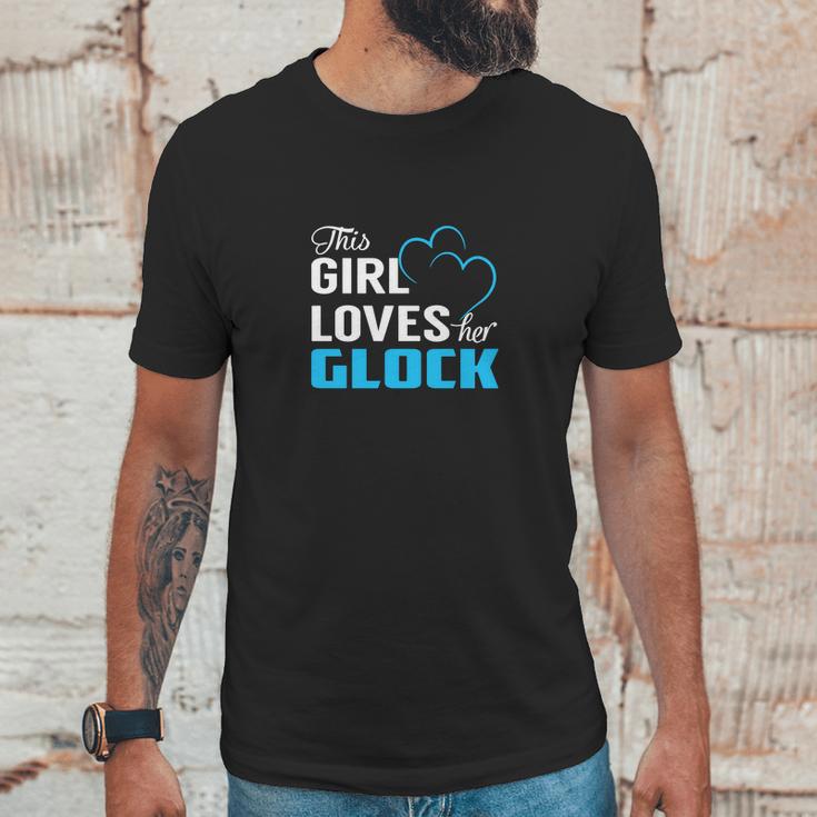 This Girl Loves Her Glock Name Shirts Unisex T-Shirt Gifts for Him