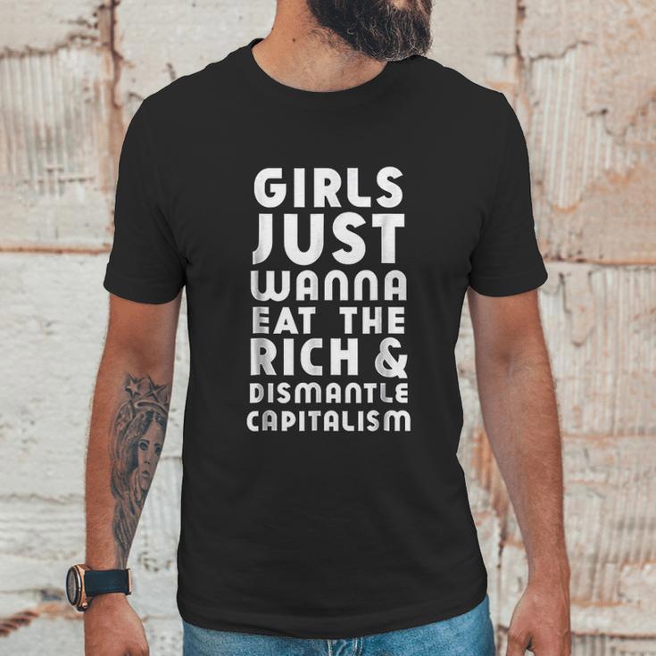 Girls Just Wanna Eat The Rich Dismantle Capitalism Unisex T-Shirt Gifts for Him