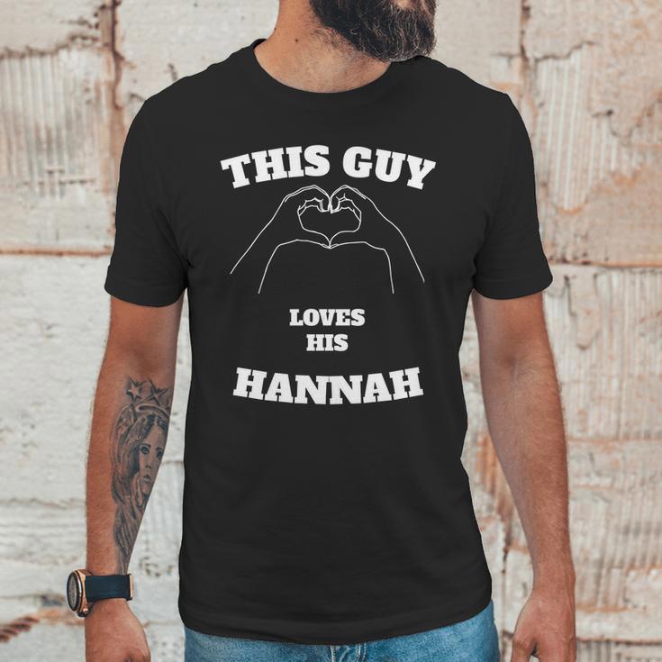 This Guy Loves His Hannah Valentine Day Gift Unisex T-Shirt Gifts for Him