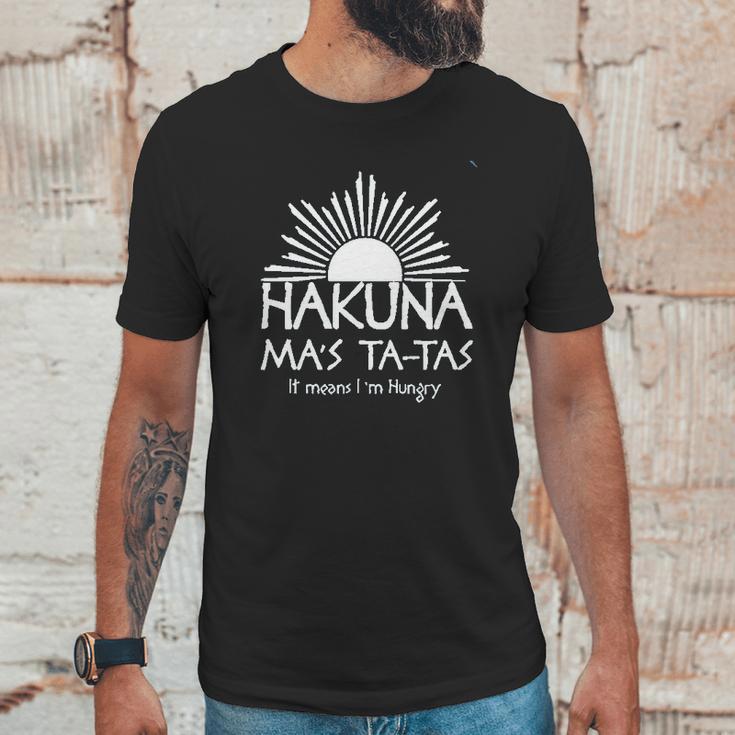 Hakuna Mas Ta Tas Unisex T-Shirt Gifts for Him