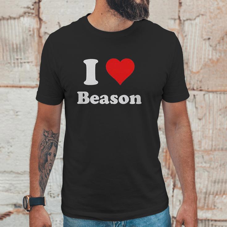 I Heart Beason I Love Beason Unisex T-Shirt Gifts for Him